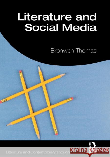 Literature and Social Media Bronwen Thomas 9780415789097 Routledge