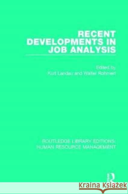 Recent Developments in Job Analysis Kurt Landau Walter Rohmert 9780415789745 Routledge