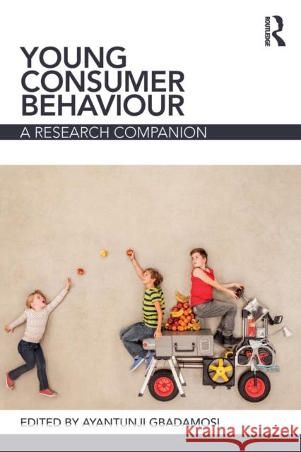 Young Consumer Behaviour: A Research Companion Ayantunji Gbadamosi 9780415790093