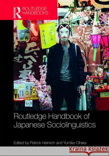 Routledge Handbook of Japanese Sociolinguistics Patrick Heinrich 9780415790277 Routledge