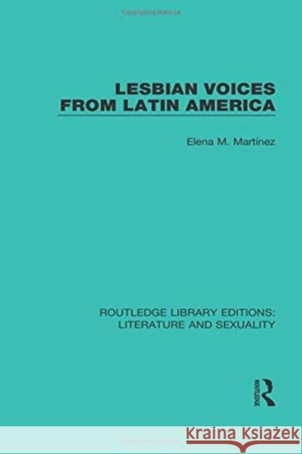 Lesbian Voices from Latin America Elena M. Martínez 9780415790437 Routledge