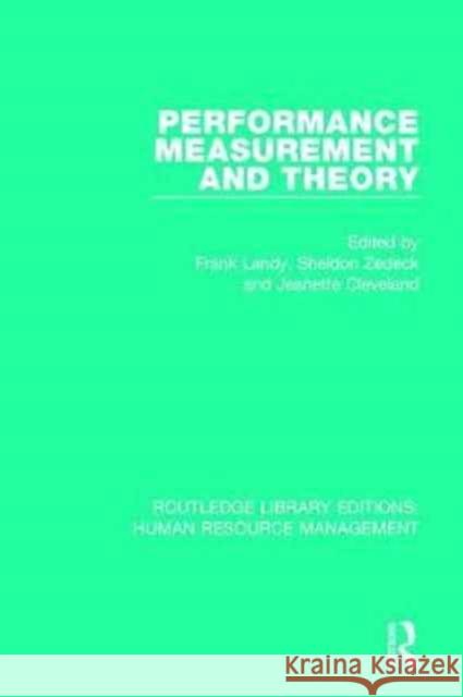 Performance Measurement and Theory Frank Landy Sheldon Zedeck Jeanette Cleveland 9780415792073