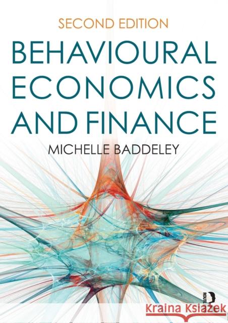 Behavioural Economics and Finance Michelle Baddeley 9780415792196