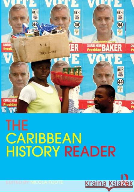 The Caribbean History Reader Nicola Foote 9780415800235