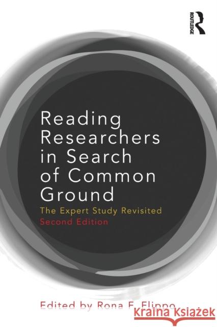 Reading Researchers in Search of Common Ground: The Expert Study Revisited Flippo, Rona F. 9780415801119