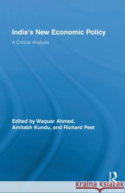 India's New Economic Policy: A Critical Analysis Ahmed, Waquar 9780415801881