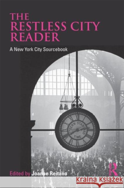 The Restless City Reader: A New York City Sourcebook Reitano, Joanne 9780415802284