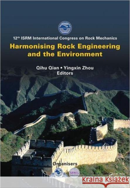 Harmonising Rock Engineering and the Environment Qihu Qian Yingxin Zhou 9780415804448