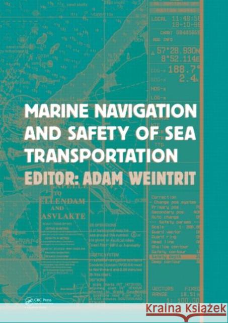 Marine Navigation and Safety of Sea Transportation Adam Weintrit   9780415804790 Taylor & Francis