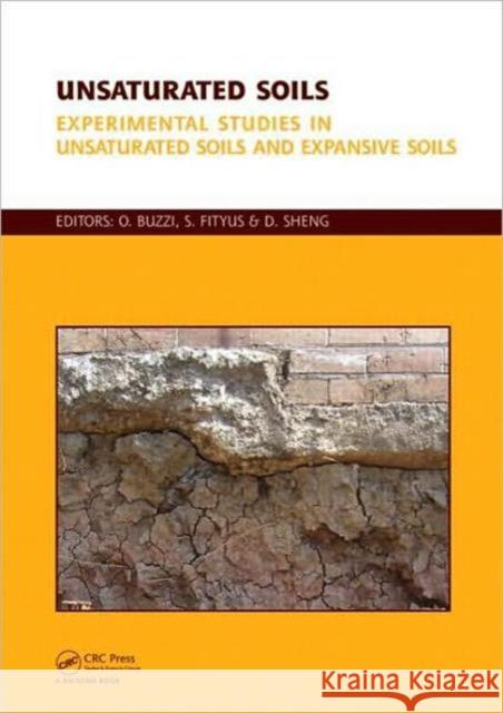 Unsaturated Soils, Two Volume Set: Experimental Studies in Unsaturated Soils and Expansive Soils (Vol. 1) & Theoretical and Numerical Advances in Unsa Buzzi, Olivier 9780415804806 Taylor & Francis