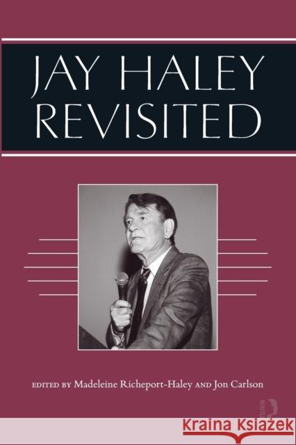 Jay Haley Revisited Madeleine Haley Jon Carlson 9780415805339 Routledge