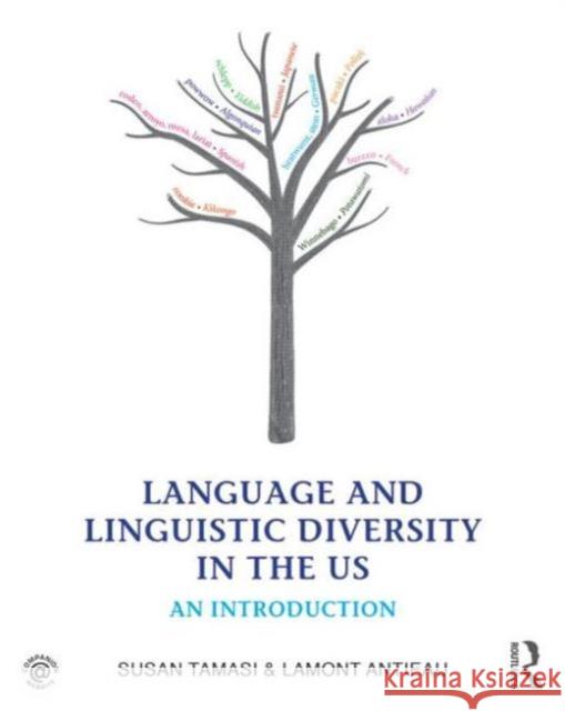 Language and Linguistic Diversity in the Us: An Introduction Tamasi, Susan 9780415806688