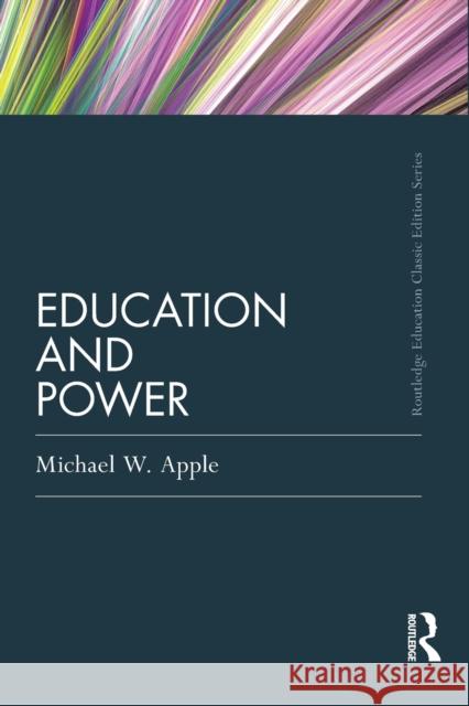 Education and Power Michael W Apple 9780415808101