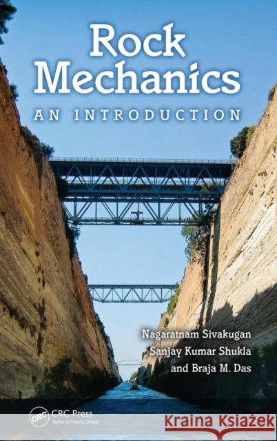 Rock Mechanics: An Introduction Sivakugan, Nagaratnam 9780415809238 0