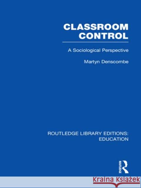 Classroom Control Martyn Denscombe 9780415809566