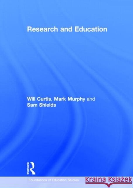 Research and Education Will Curtis 9780415809580 Routledge