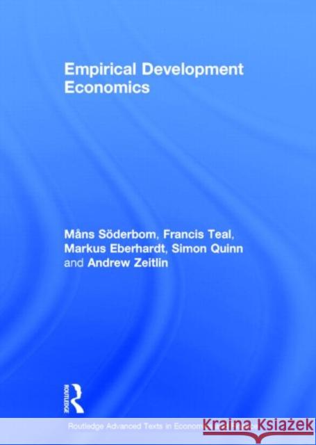 Empirical Development Economics Francis Teal Simon Quinn Mans Soderbom 9780415810487