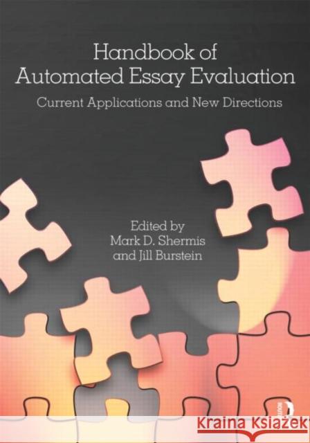 Handbook of Automated Essay Evaluation: Current Applications and New Directions Shermis, Mark D. 9780415810968