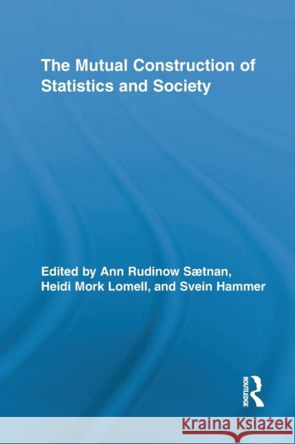 The Mutual Construction of Statistics and Society  9780415811057 Taylor & Francis Group