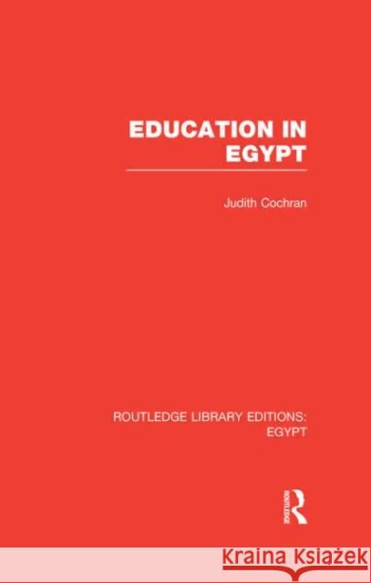 Education in Egypt Judith Cochran 9780415811095 Routledge