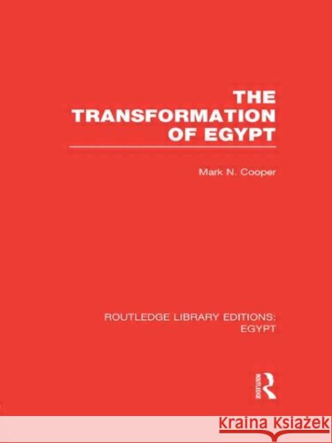 The Transformation of Egypt Mark N. Cooper 9780415811279 Routledge