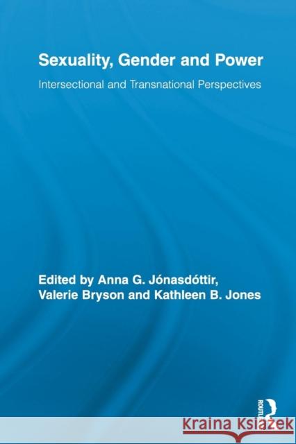 Sexuality, Gender and Power: Intersectional and Transnational Perspectives Jónasdóttir, Anna G. 9780415811521