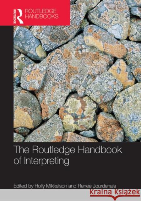 The Routledge Handbook of Interpreting Holly Mikkelson Renee Jourdenais 9780415811668