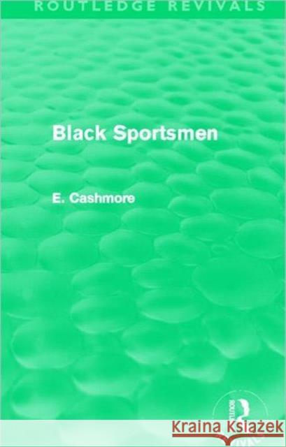 Black Sportsmen (Routledge Revivals) Cashmore, E. 9780415812238 Routledge