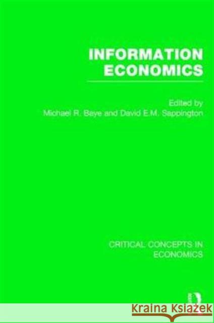 Information Economics David Sappington Michael R. Baye 9780415812818 Routledge