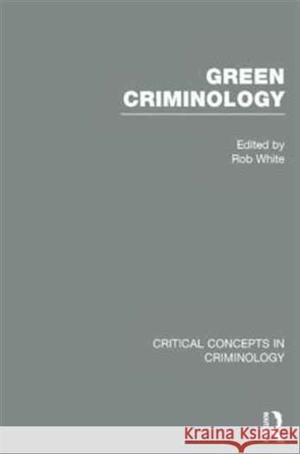 Green Criminology Rob White 9780415812979 Routledge