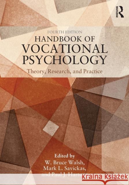 Handbook of Vocational Psychology: Theory, Research, and Practice Walsh, W. Bruce 9780415813112