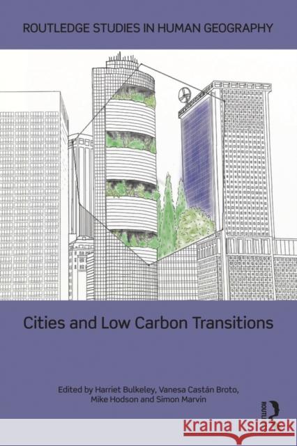 Cities and Low Carbon Transitions Harriet Bulkeley 9780415814751