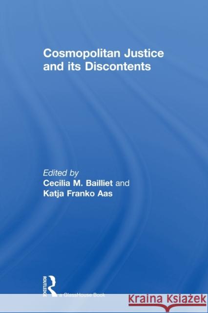 Cosmopolitan Justice and Its Discontents Bailliet, Cecilia 9780415815291