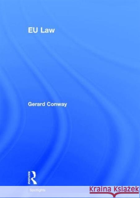 Eu Law Gerard Conway 9780415816328 Routledge