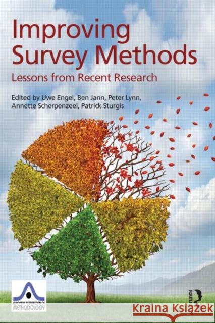 Improving Survey Methods: Lessons from Recent Research Uwe Engel Ben Jann Peter Lynn 9780415817622