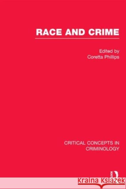 Race and Crime Coretta Phillips 9780415819077 Routledge