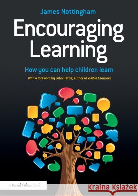 Encouraging Learning: How You Can Help Children Learn Nottingham, James 9780415821735