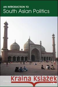 An Introduction to South Asian Politics Neil Devotta 9780415822794 Routledge
