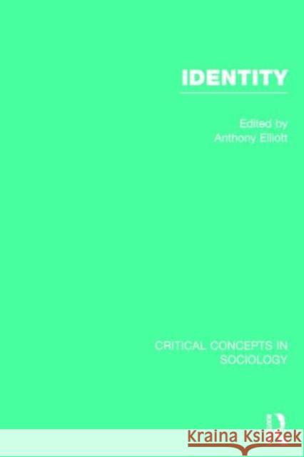 Identity, 4-Vol. Set Anthony Elliott 9780415823180