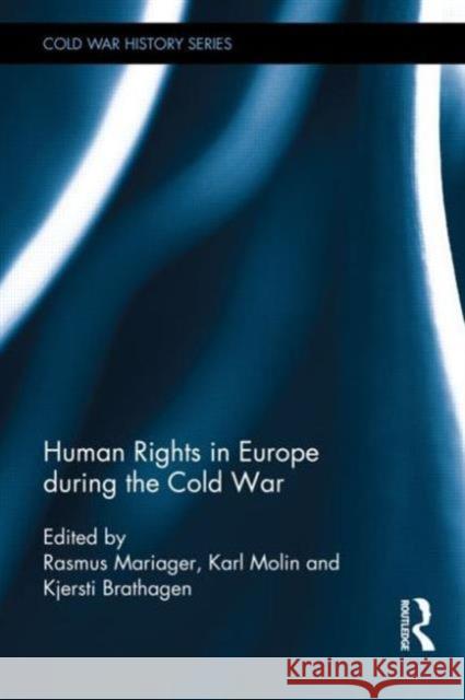 Human Rights in Europe During the Cold War Mariager, Rasmus 9780415826020 Routledge