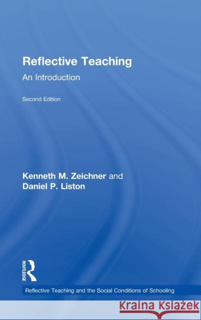 Reflective Teaching: An Introduction Zeichner, Kenneth M. 9780415826600