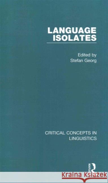 Language Isolates Stefan Georg 9780415827348 Routledge
