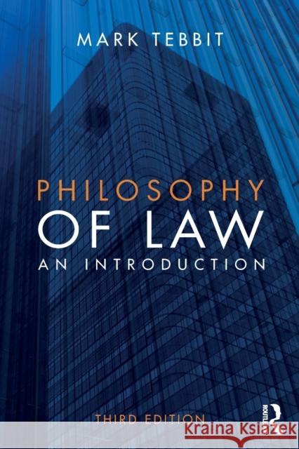 Philosophy of Law: An Introduction Tebbit, Mark 9780415827461 Routledge