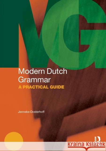 Modern Dutch Grammar: A Practical Guide Jenneke Oosterhoff 9780415828413 Taylor & Francis
