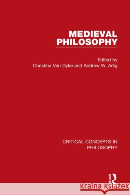 Van Dyke: Medieval Philosophy, 4-Vol. Set Christina Va 9780415829816 Routledge