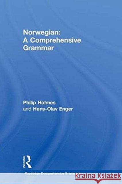 Norwegian: A Comprehensive Grammar: A Comprehensive Grammar Holmes, Philip 9780415831352 Routledge