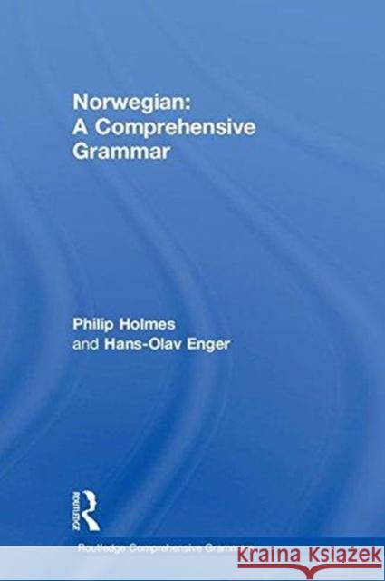 Norwegian: A Comprehensive Grammar: A Comprehensive Grammar Holmes, Philip 9780415831352