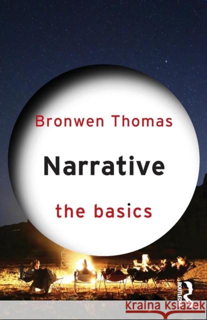 Narrative: The Basics Bronwen Thomas 9780415832656 Routledge