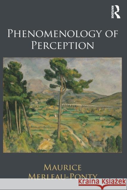 Phenomenology of Perception Maurice Merleau Ponty 9780415834339