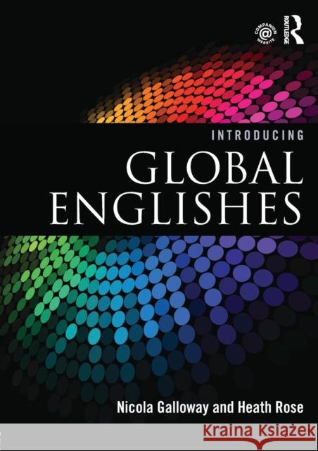 Introducing Global Englishes Nicola Galloway Heath Rose 9780415835329 Routledge